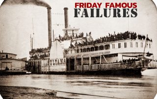 Friday Famous Failures Saltana