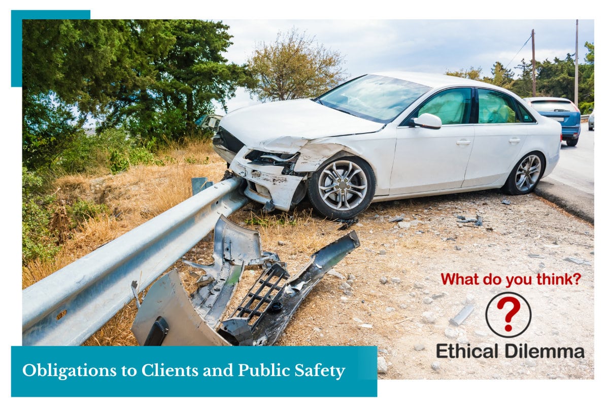 Obligations to Clients and Public Safety