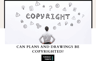 Can Plans and Drawings be Copyrighted?