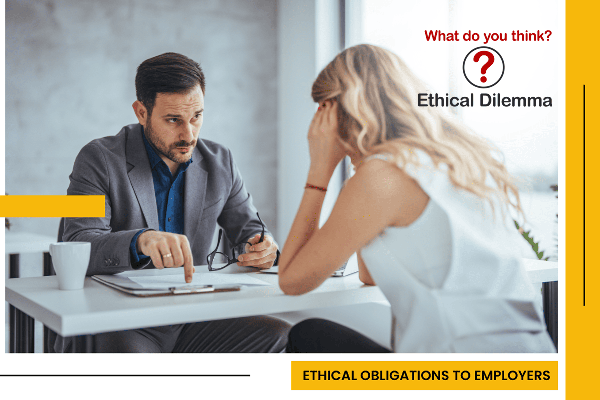 The December Ethical Dilemma Ethical Obligations to Employers