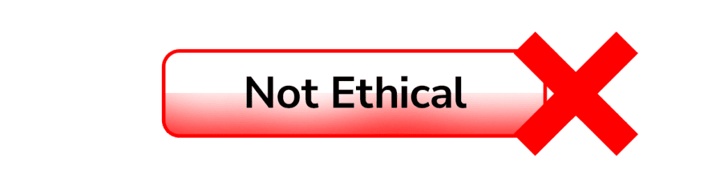 It is not ethical